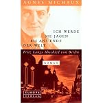 Ich werde sie jagen bis ans Ende der Welt. Fritz Langs Abschied von Berlin. book cover