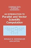 An Introduction to Parallel and Vector Scientific Computation (Cambridge Texts in Applied Mathematics)