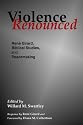 Violence Renounced: Rene Girard, Biblical Studies and Peacemaking (Studies in Peace and Scripture)