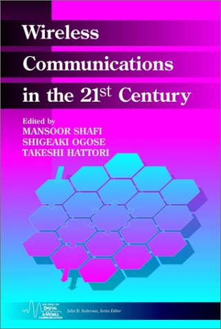 Wireless Communications in the 21st Century (IEEE Series on Digital & Mobile Communication)