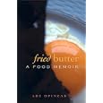 Fried Butter: A Food Memoir
