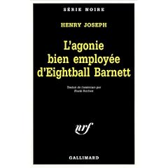L'agonie bien employ�e d'Eightball Barnett