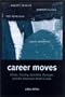 Career Moves:  Olson, Creeley, Zukofsky, Berrigan, and the American Avant-Garde