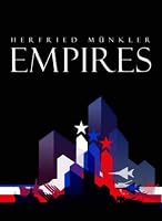 Empires: The Logic of World Domination from Ancient Rome to the United States
