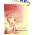 Secure the Shadow: Death and Photography in America