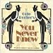 You Never Know [Us Import]