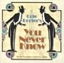 You Never Know (2001 Studio Cast)