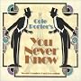 You Never Know (2001 Studio Cast)