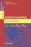Search computing : broadening web search