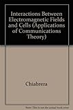Interactions between electromagnetic fields and cells