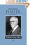 Irving Fisher: A Biography