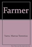 Varro the farmer : a selection from the 'Res rusticae'
