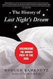 The History of Last Night's Dream: Discovering the Hidden Path to the Soul (Plus)