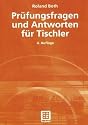 Pr&uuml;fungsfragen und Antworten f&uuml;r Tischler. (Lernmaterialien)