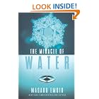 Click here to buy The Miracle of Water by  Masaru Emoto.