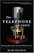 The Telephone Gambit: Chasing Alexander Graham Bell's Secret