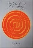 The Secret To Manifesting