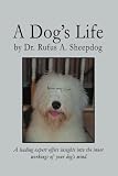Cover of A Dog's Life by Rufus A. Sheepdog 0595463223