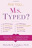 Ms. Typed: Discover Your True Dating Personality and Rewrite Your Romantic Future