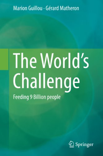 The World's Challenge: Feeding 9 Billion people