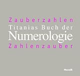 Titanias Buch der Numerologie