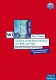 Statistik im Bachelor-Studium der BWL und VWL: Methoden, Anwendung, Interpretation. Mit herausnehmbarer Formelsammlung