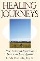Healing Journeys: How Trauma Survivors Learn to Live Again