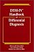 DSM-IV Handbook of Differential Diagnosis