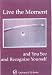 Live the Moment: And You See and Recognize Yourself (Universal Life Series)
