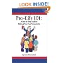Pro-Life 101: A Step-by-Step Guide to Making Your Case Persuasively