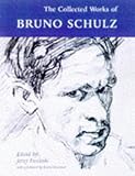 The collected works of Bruno Schulz