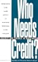 Who Needs Credit?: Poverty and Finance in Bangladesh