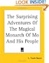 The Surprising Adventures Of The Magical Monarch Of Mo And His People