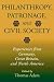 Book Philanthropy, Patronage, and Civil Society: Experiences from Germany, Great Britain, and North America (Philanthropic and Nonprofit Studies)