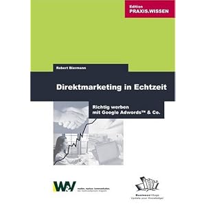 Direktmarketing in Echtzeit: Richtig werben mit Google Adwords