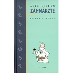 Alle lieben Zahn�rzte