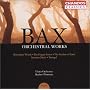 Bax - Orchestral Works Vol 3