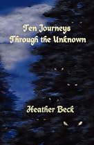 Ten Journeys Through The Unknown