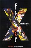 Existentialist Thinkers and Ethics
