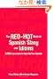 The Red-Hot Book of Spanish Slang: 5,000 Expressions to Spice Up Your Spainsh
