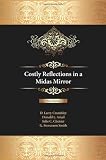 Costly Reflections in a Midas Mirror