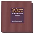 Die Gro�e H�rbibel. Das Neue Testament. Lutherbibel 1984. 21 CDs