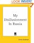 My Disillusionment in Russia