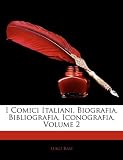 I Comici Italiani, Biografia, Bibliografia, Iconografia, Volume 2
