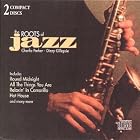Roots of Jazz by Dizzy Gillespie and Charlie Parker
