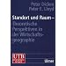 Standort und Raum. Theoretische Perspektiven in der Wirschaftsgeographie: Theoretische Perspektiven in der Wirschaftsgeoraphie