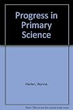 Progress in primary science : workshop materials for teacher education