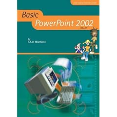 Basic PowerPoint 2002 (Basic ICT Skills) {Office XP}
