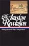 The American Revolution: Writings from the War of Independence (Library of America)