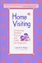 Home Visiting: Promoting Healthy Parent and Child Development